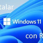Instalar Windows 11 con Rufus