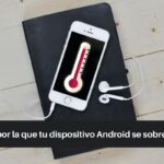 Causas de sobrecalentamiento del móvil