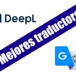 DeepL Traductor o Google Traductor