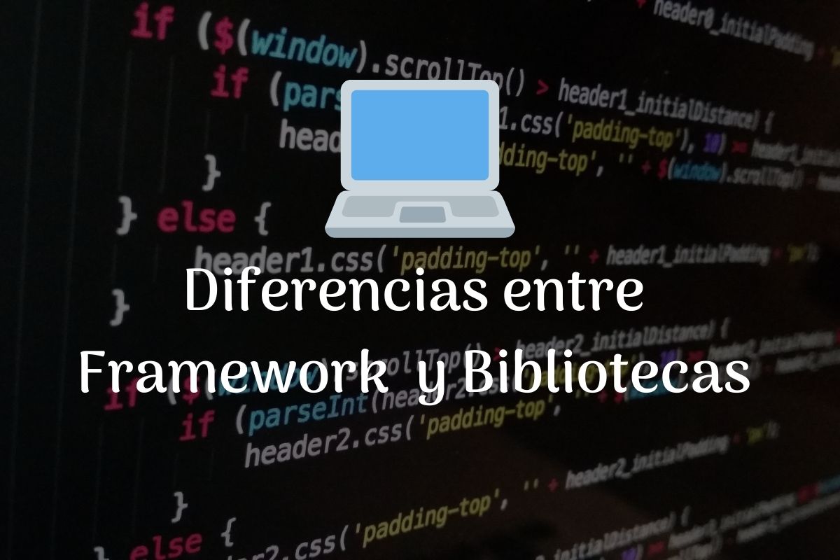 Diferencias entre Framework y Bibliotecas