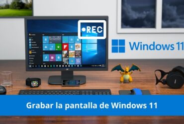 Grabar la pantalla de Windows 11