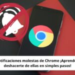 Desactivar las notificaciones molestas de Chrome