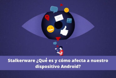 ¿Qué es Stalkerware?