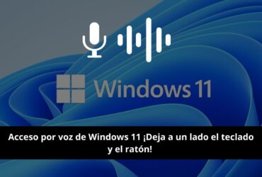 Activar el acceso por voz de Windows 11