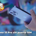 iPhone 15 Pro / Pro Max sin puerto SIM