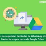 Copias de seguridad limitadas de WhatsApp