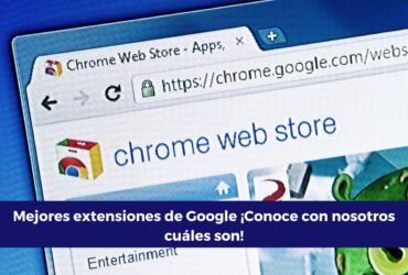 Mejores extensiones de Google