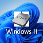 Problemas de los procesadores AMD Ryzen en Windows 11