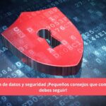 Protección de datos y seguridad