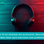 Windows 10 no reconoce mis auriculares