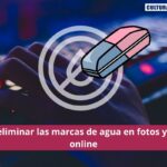 Eliminar las marcas de agua