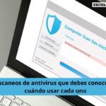 Escaneos de antivirus que debes conocer