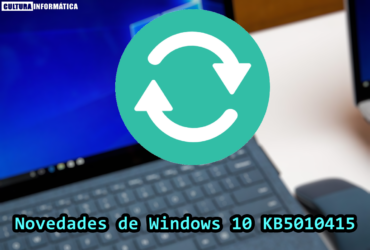 Novedades de Windows 10 KB5010415