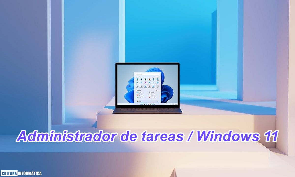 Nuevas funciones del Administrador de tareas de Windows 11