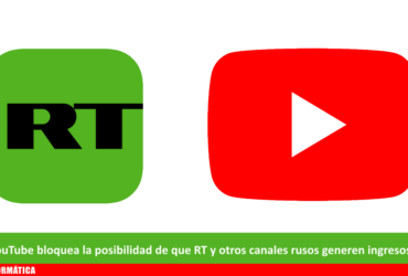 YouTube elimina a RT la posibilidad de generar ingresos por publicidad