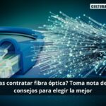 ¿Cómo elegir fibra óptica