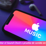 Cómo habilitar el Sound Check o prueba de sonido en tu iPhone