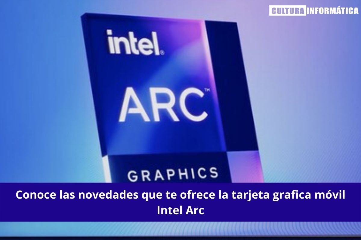 tarjeta grafica móvil Intel Arc