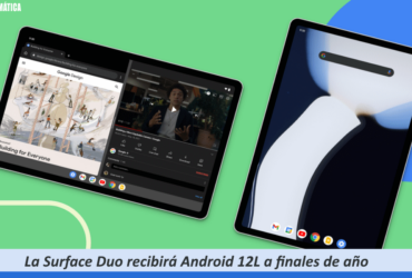 La Surface Duo recibirá Android 12L