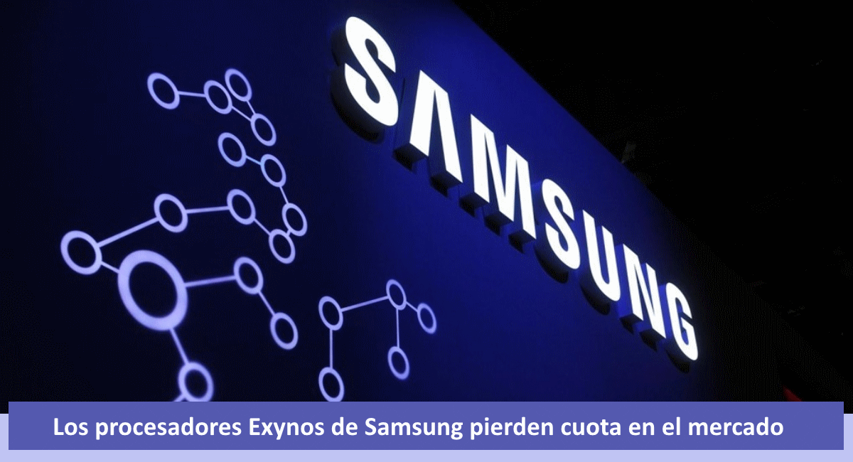 Los procesadores Exynos pierden cuota en el mercado