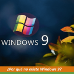 Por qué no existe Windows 9