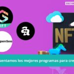 Te presentamos los mejores programas para crear NFT