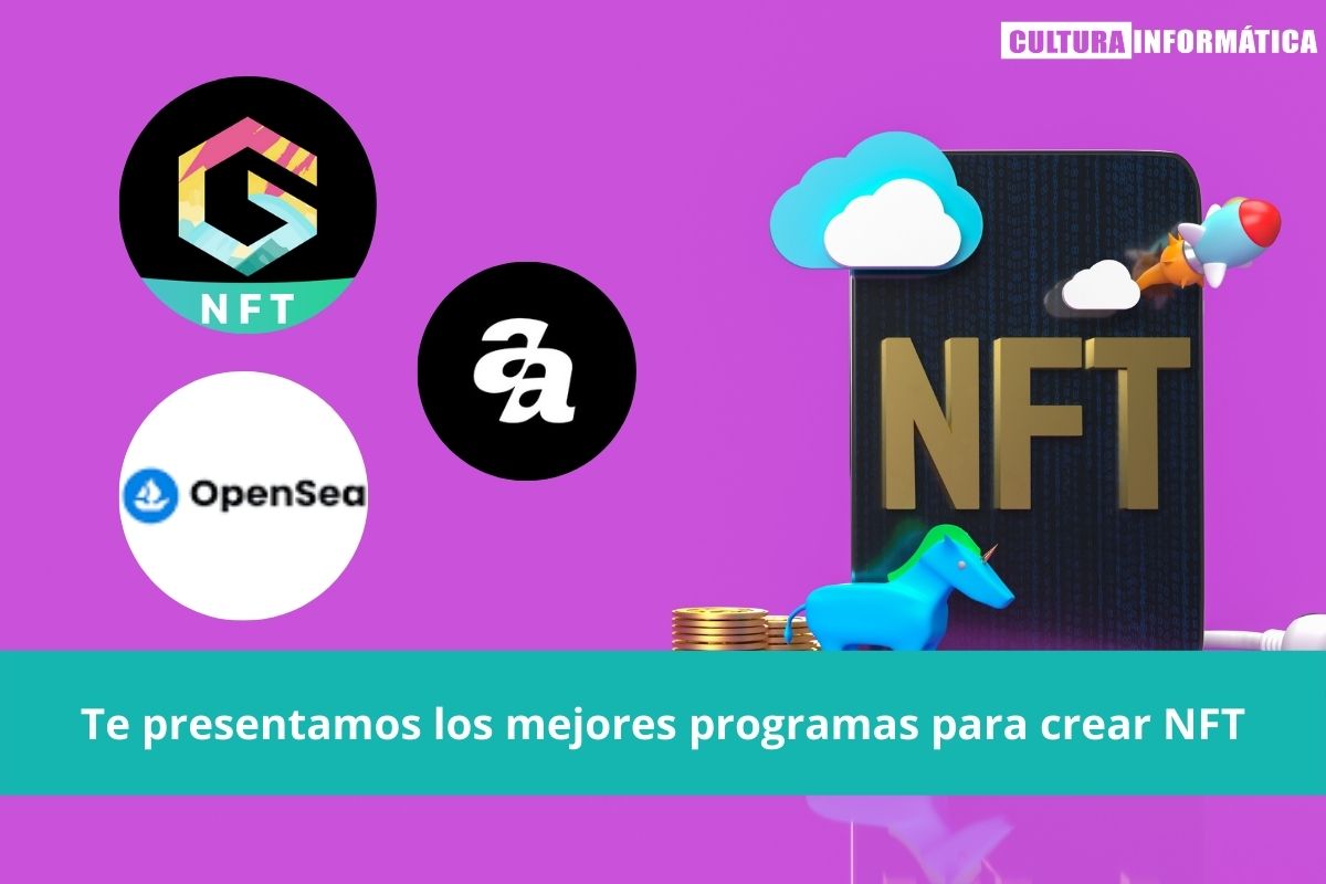 Te presentamos los mejores programas para crear NFT