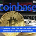 ¿Qué es Coinbase y cómo funciona?