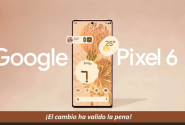 Cambio del Galaxy S21 al Pixel 6