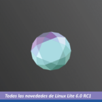 Novedades de Linux Lite 6.0 RC1