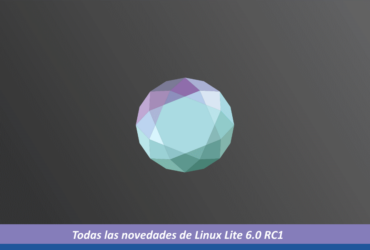 Novedades de Linux Lite 6.0 RC1