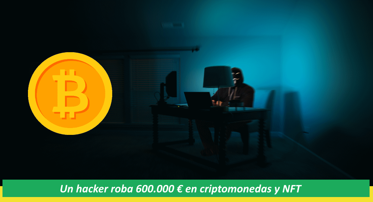 Un hackers roba criptomonedas y NFT