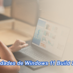Novedades de Windows 11 Build 25158