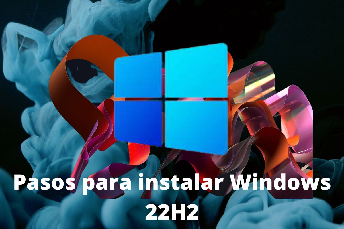 Pasos simples y sencillos para instalar Windows 11 2022