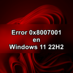 Error 0x8007001 en Windows 11 22H2