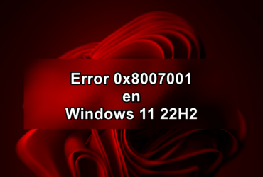 Error 0x8007001 en Windows 11 22H2