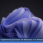 Funciones de Moments 2 en Windows 11 22H2
