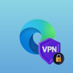 La VPN de Microsoft Edge ofrecerá 5 GB de datos por usuario