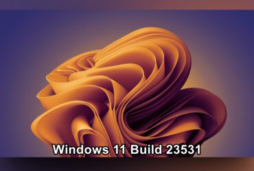 Windows 11 Build 23531