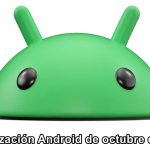 Actualización Android de octubre de 2023