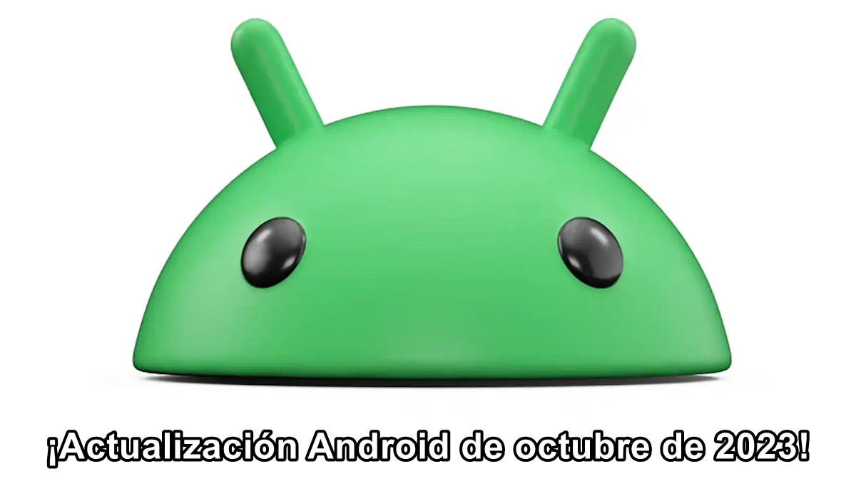 Actualización Android de octubre de 2023