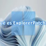¿Qué es ExplorerPatcher?