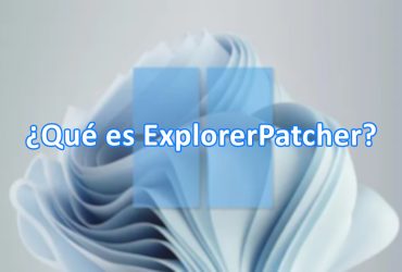 ¿Qué es ExplorerPatcher?