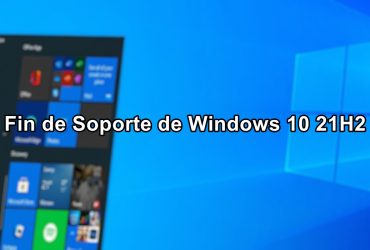 Fin de Soporte de Windows 10 21H2